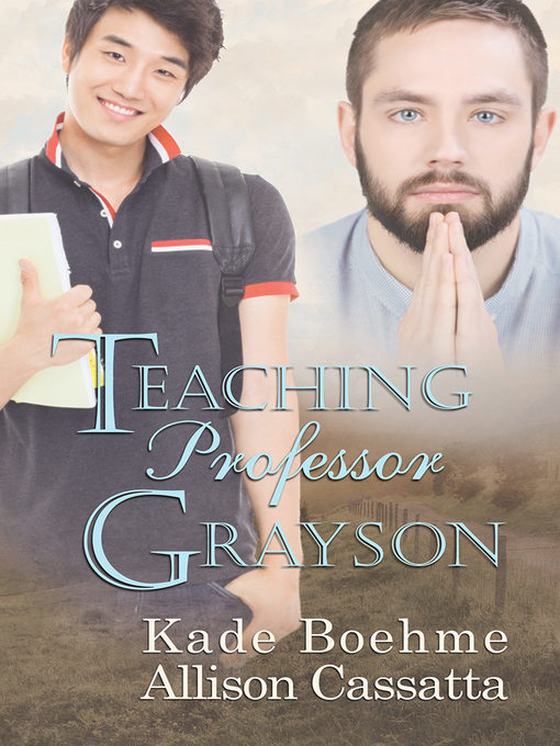 Title details for Teaching Professor Grayson by Kade Boehme - Available